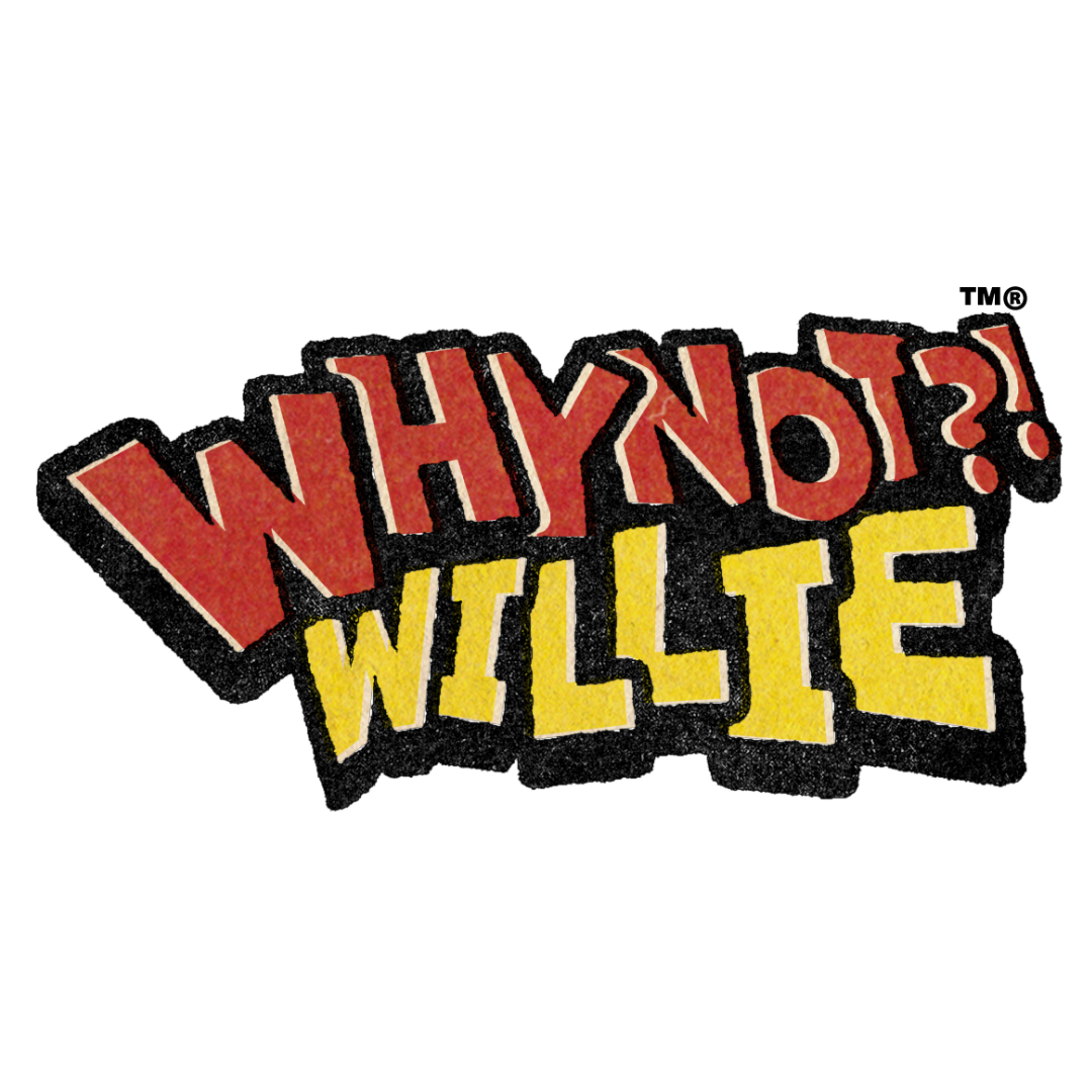 WHYNOT?! WILLIE – TopShelfComic.Com